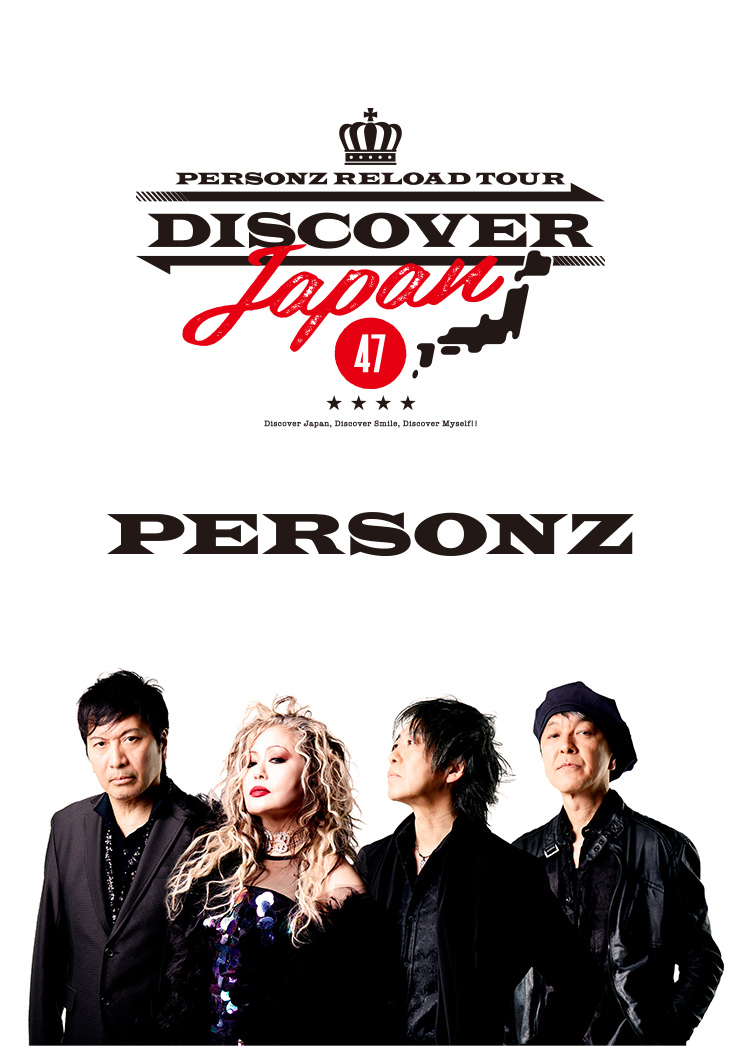 PERSONZ RELOAD TOUR<br> �gDISCOVER JAPAN 47�h